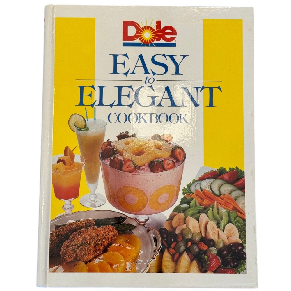 Dole Easy to Elegant Cookbook 1989 Vintage Spiral Hardcover 150 Recipes Recipes